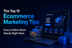 top 10 ecommerce marketing tips